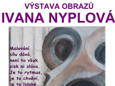 Výstavou představují tvorbu Ivy Nyplové u příležitosti životního jubilea