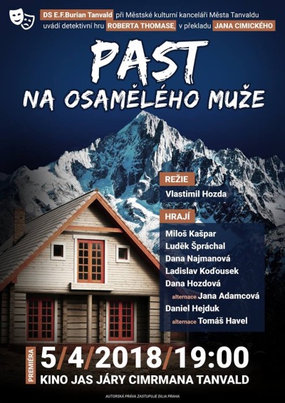 Premiéru hry Past na osamělého muže uvidí v Tanvaldě