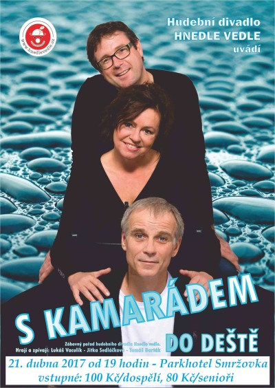 Sedláčková a Vaculík pobaví diváky na Smržovce S kamarádem do deště