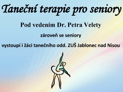 V paseckém domově vystoupí absolventi kurzu Taneční terapie