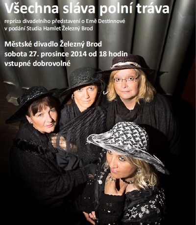 Železnobrodské studio Hamlet zve na reprízu hry o Emě Destinnové
